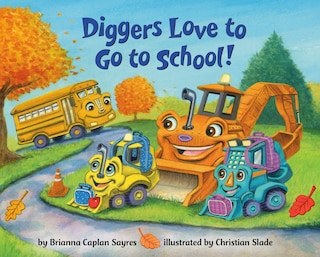 Front cover_Diggers Love to Go to School!