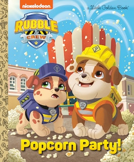 Front cover_Popcorn Party! (PAW Patrol: Rubble & Crew)
