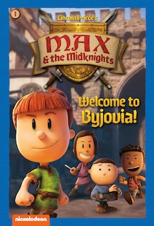 Front cover_Welcome to Byjovia!: Book 1 (Nickelodeon: Max & the Midknights)