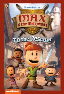 Front cover_To the Rescue!: Book 2 (Nickelodeon: Max & the Midknights)