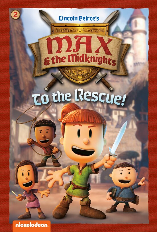 Front cover_To the Rescue!: Book 2 (Nickelodeon: Max & the Midknights)