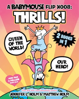 Front cover_A Babymouse Flip Book: THRILLS! (Queen of the World + Our Hero)