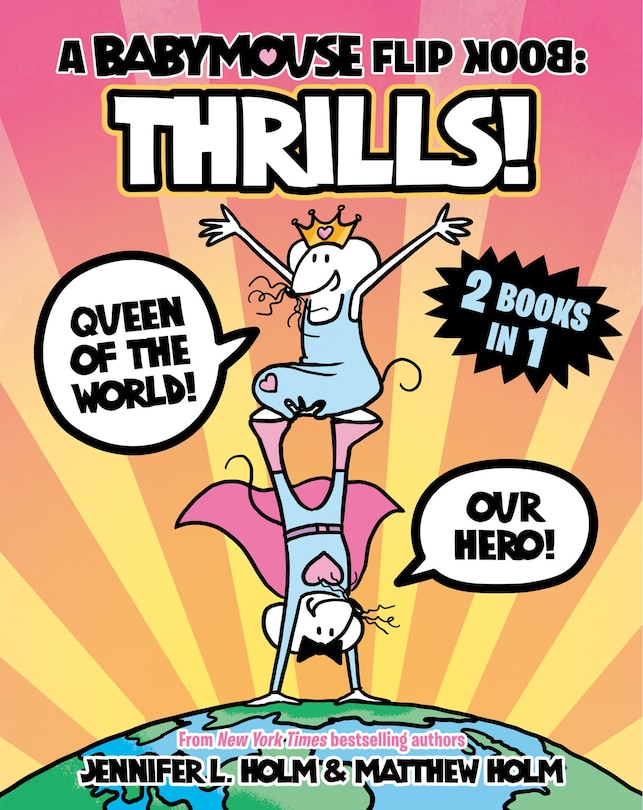 Front cover_A Babymouse Flip Book: THRILLS! (Queen of the World + Our Hero)