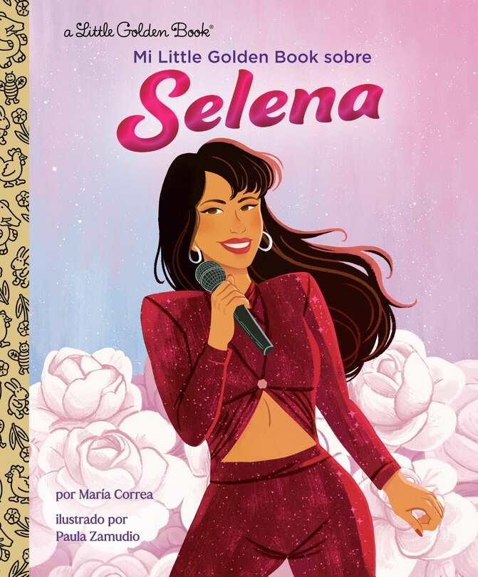 Front cover_Mi Little Golden Book sobre Selena (My Little Golden Book About Selena Spanish Edition)