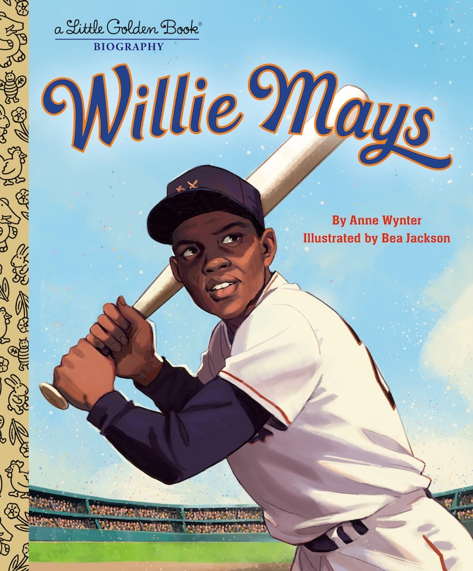 Front cover_Willie Mays: A Little Golden Book Biography