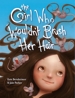 Front cover_The Girl Who Wouldn't Brush Her Hair