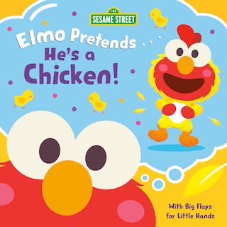 Front cover_Elmo Pretends... He's a Chicken! (Sesame Street)