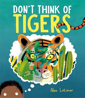 Front cover_Don't Think of Tigers
