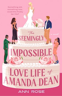 Front cover_The Seemingly Impossible Love Life of Amanda Dean
