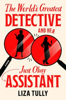 Front cover_The World's Greatest Detective and Her Just Okay Assistant