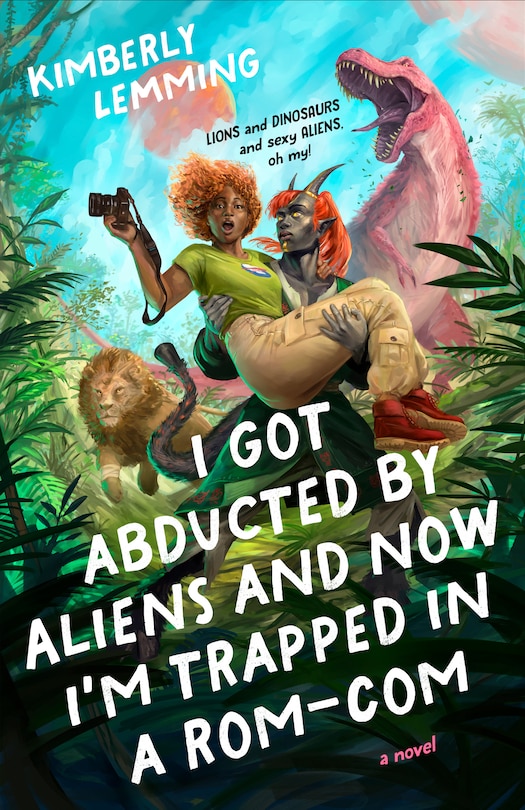 Front cover_I Got Abducted by Aliens and Now I'm Trapped in a Rom-Com
