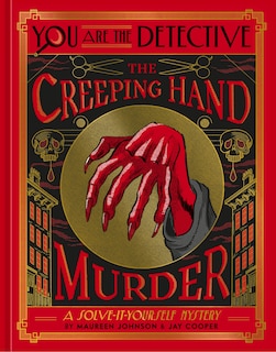 Front cover_You Are the Detective: The Creeping Hand Murder