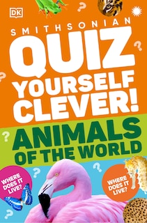 Front cover_Quiz Yourself Clever! Animals of the World