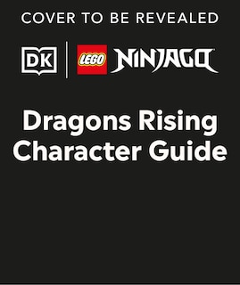 Couverture_LEGO Ninjago Dragons Rising Character Guide (Library Edition)