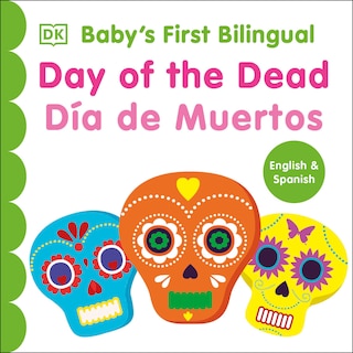 Front cover_Bilingual Baby's First Day of the Dead - Dia de muertos