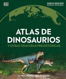Front cover_Atlas de dinosaurios (Where on Earth? Dinosaurs and Other Prehistoric Life)