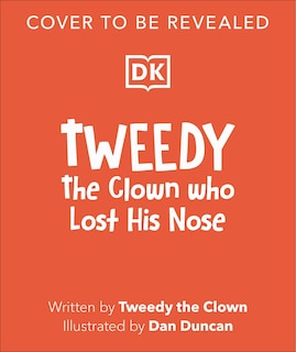Couverture_Tweedy: The Clown Who Lost His Nose