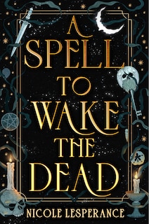 Front cover_A Spell to Wake the Dead