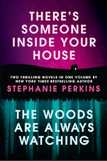Couverture_There's Someone Inside Your House and The Woods Are Always Watching