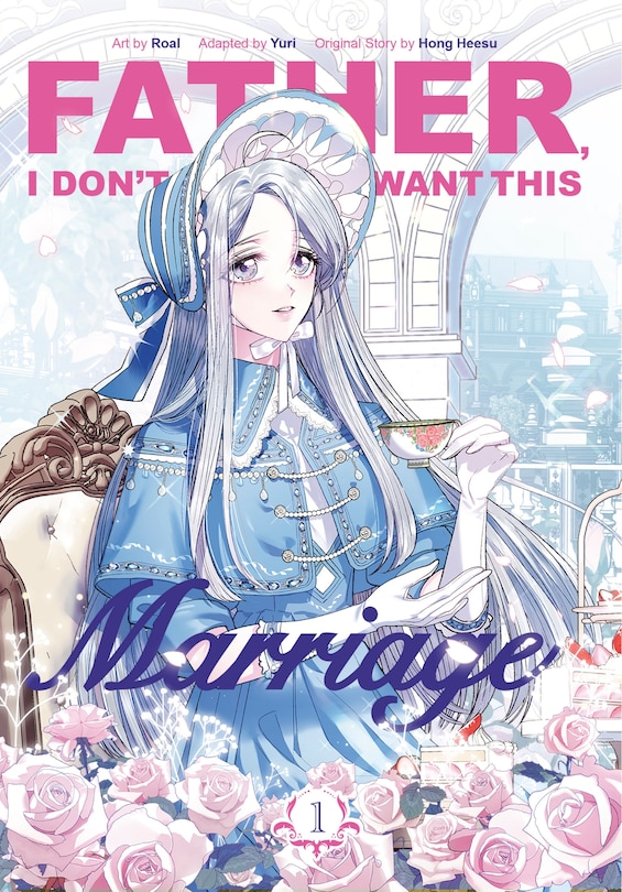 Front cover_Father, I Don't Want This Marriage, Volume 1