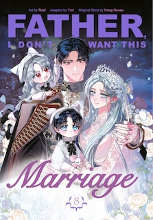 Couverture_Father, I Don't Want This Marriage, Volume 8