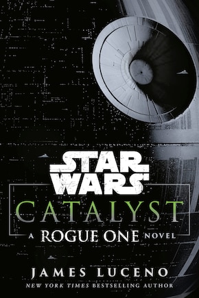 Catalyst (Star Wars): A Rogue One Novel