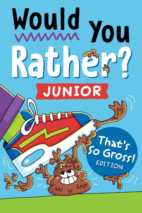 Front cover_Would You Rather? Junior: That's So Gross! Edition