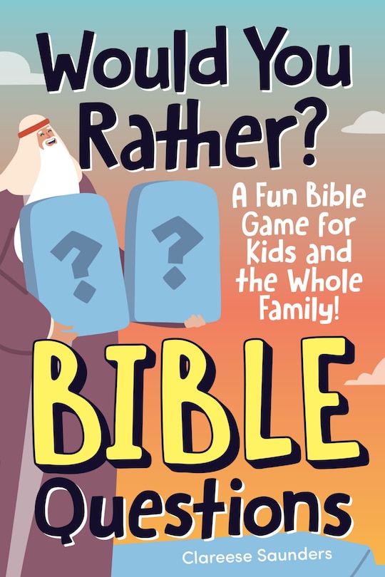 Front cover_Would You Rather? Bible Questions