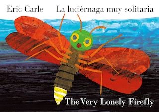 Couverture_The Very Lonely Firefly/La luciérnaga muy solitaria (Bilingual English-Spanish Edition)