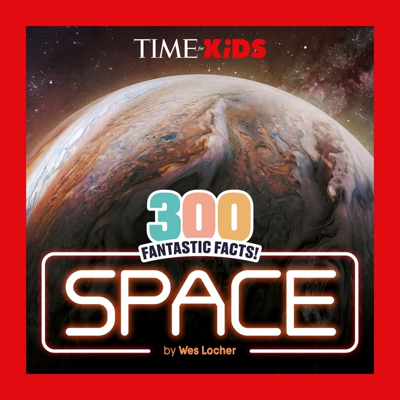 Couverture_TIME for Kids: 300 Fantastic Facts!: Space