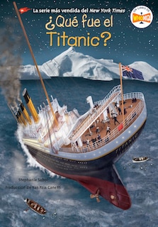 Front cover_¿Qué fue el Titanic? (What Was the Titanic? Spanish Edition)