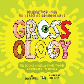 Couverture_Grossology: The Science of Really Gross Things!