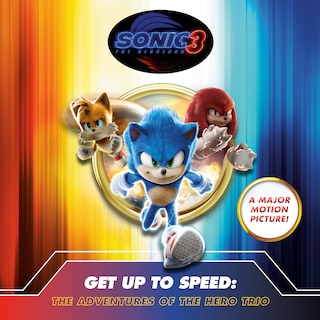 Couverture_Sonic the Hedgehog 3: Get Up To Speed: The Adventures of The Hero Trio