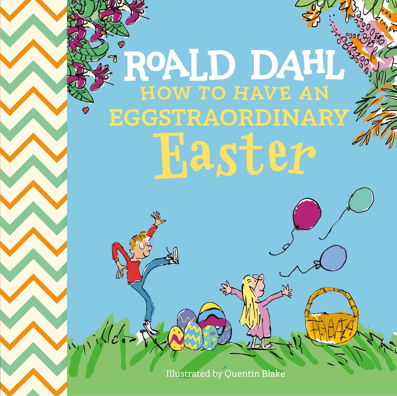 Front cover_Roald Dahl: How to Have An Eggstraordinary Easter