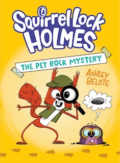 Front cover_Squirrel Lock Holmes #1: The Pet Rock Mystery
