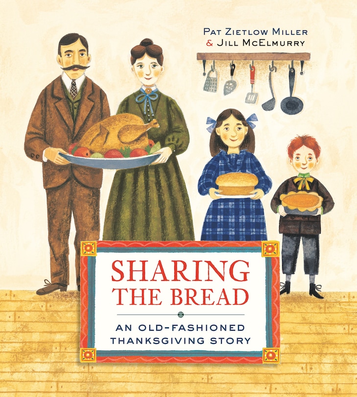 Sharing the Bread: An Old-Fashioned Thanksgiving Story