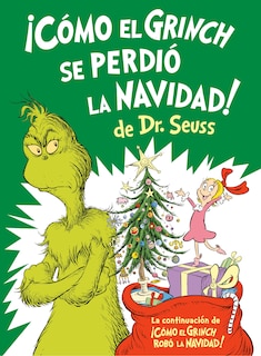 Couverture_¡Cómo el Grinch se perdió la Navidad! (How the Grinch Lost Christmas Spanish Edition)