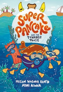 Front cover_Super Pancake and the Terrible Toast