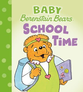 Couverture_School Time (Baby Berenstain Bears)
