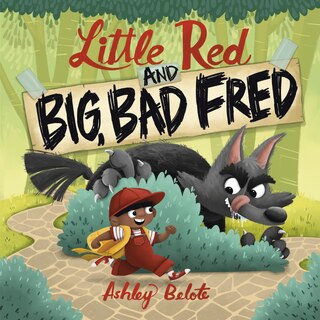 Front cover_Little Red and Big, Bad Fred