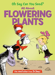 Couverture_Oh Say Can You Seed? All About Flowering Plants