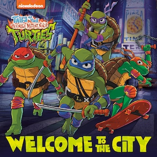 Front cover_Welcome to the City (Tales of the Teenage Mutant Ninja Turtles)
