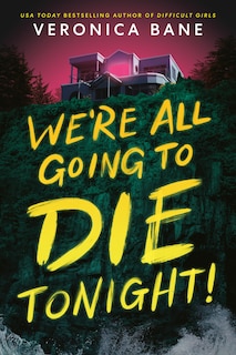 Front cover_We're All Going to Die Tonight!