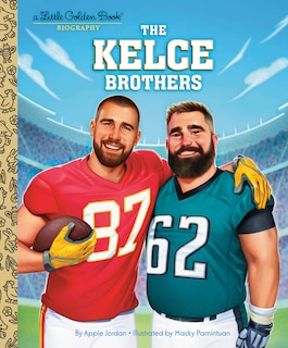 Front cover_The Kelce Brothers: A Little Golden Book Biography