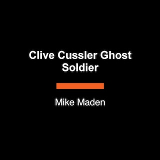 Front cover_Clive Cussler Ghost Soldier