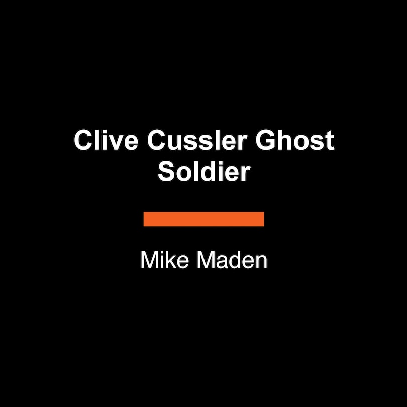 Front cover_Clive Cussler Ghost Soldier