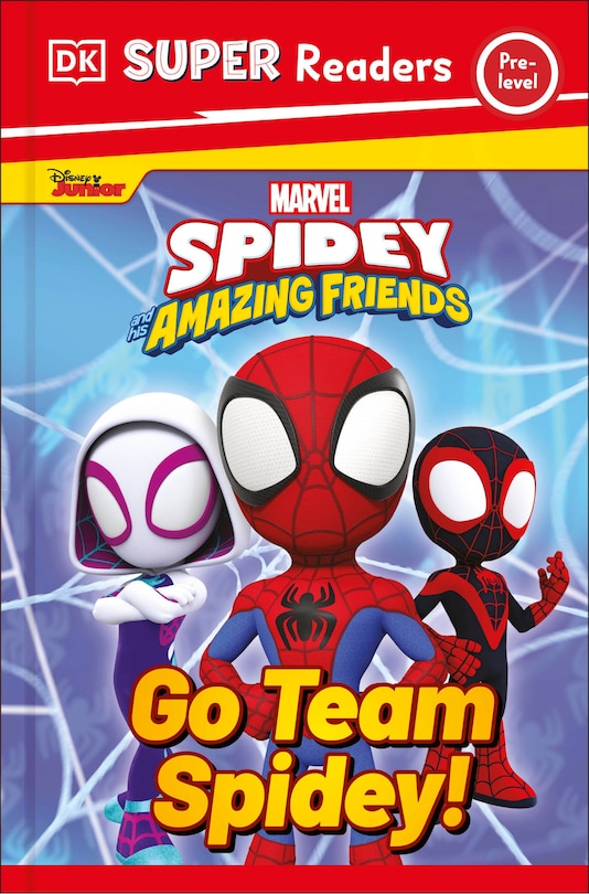 Front cover_DK Super Readers Pre-Level Marvel Spidey and His Amazing Friends Go Team Spidey!