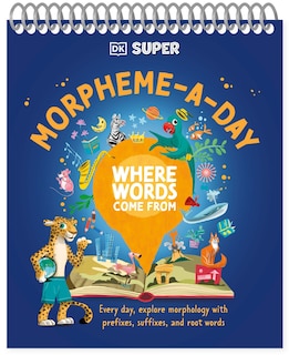 Front cover_DK SUPER Where Words Come From Morpheme-a-Day