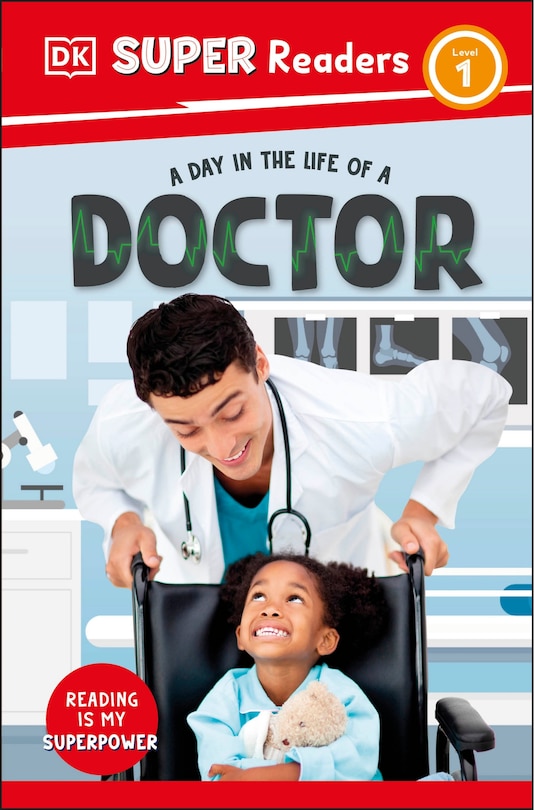 Front cover_DK Super Readers Level 1 A Day in the Life of a Doctor