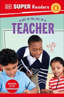 Couverture_DK Super Readers Level 1 A Day in the Life of a Teacher